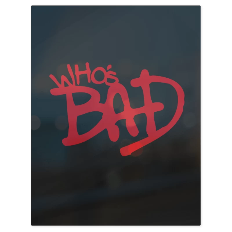 MJ Whos Bad – Print Metálico