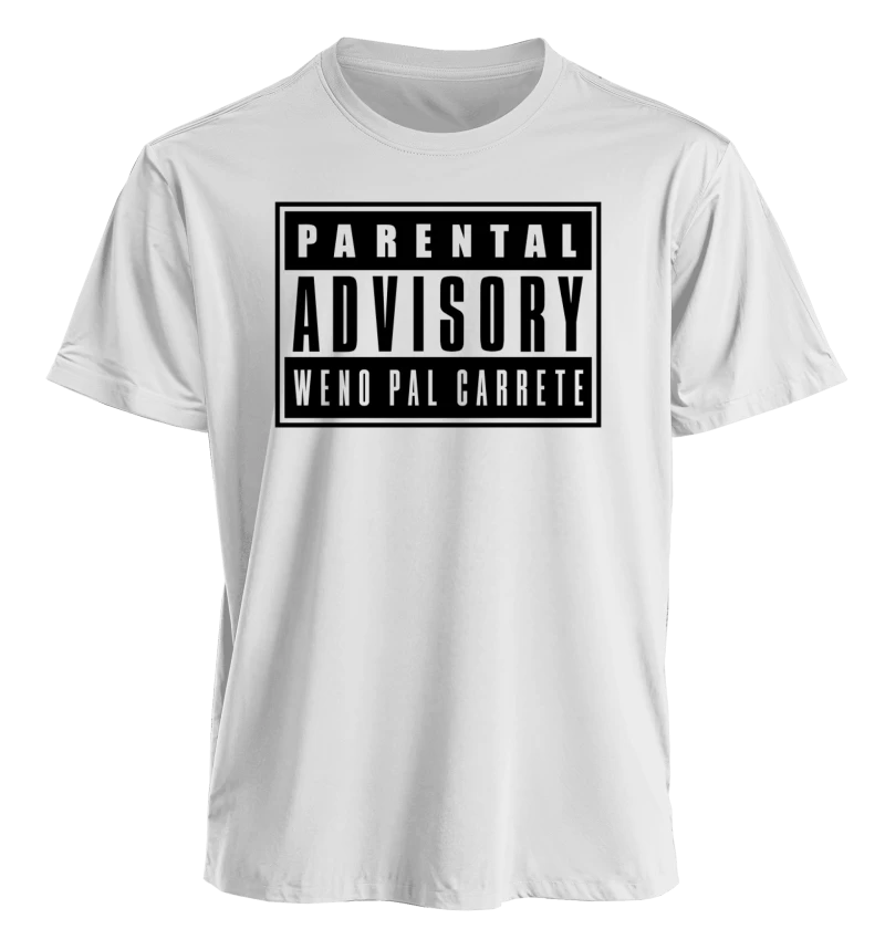 Parental Advisory: Weno pal carrete