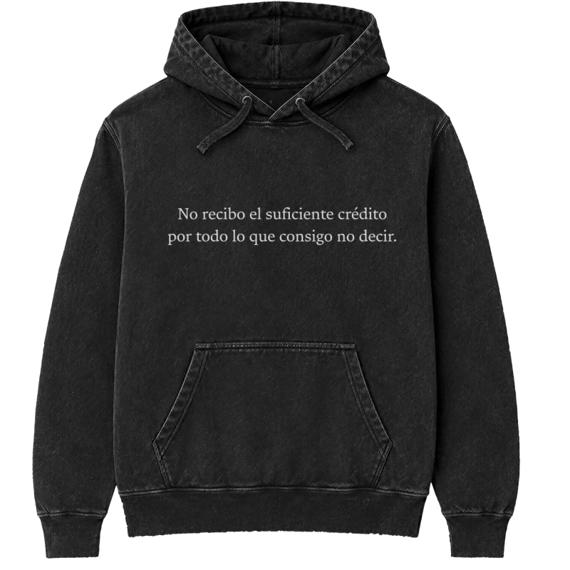 Polerón No recibo el suficiente crédito por todo lo que consigo no decir — Regalo divertido con frase para amigas, para quien se muerde la lengua a diario