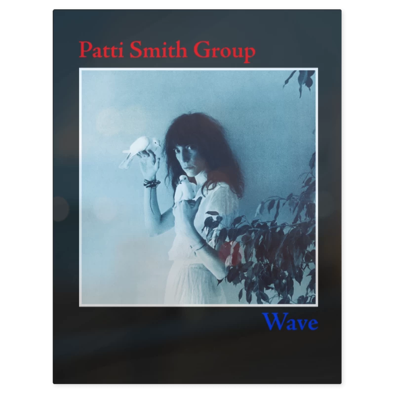 Patti Smith Group Wave – Print Metálico