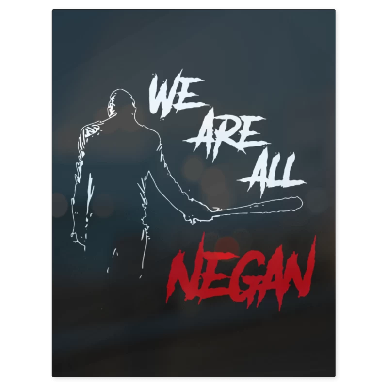 We Are All Negan – Print Metálico