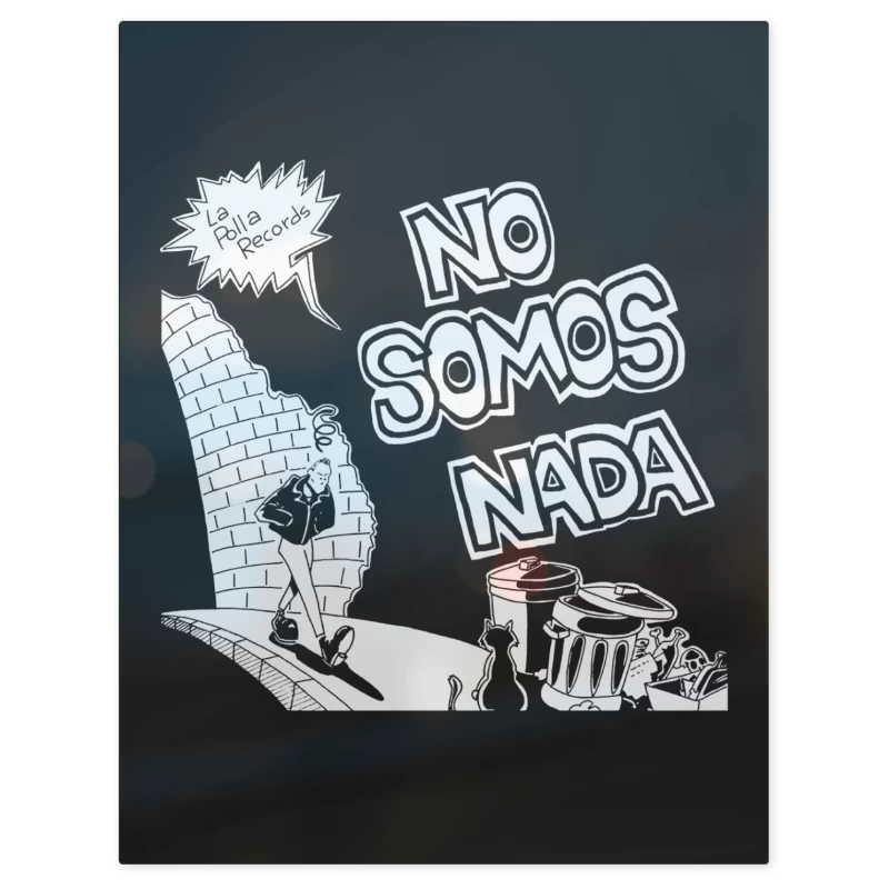 No Somos Nada – Print Metálico