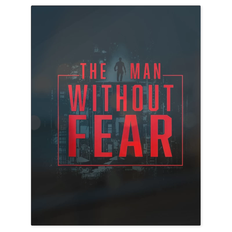 Dare Without Fear – Print Metálico