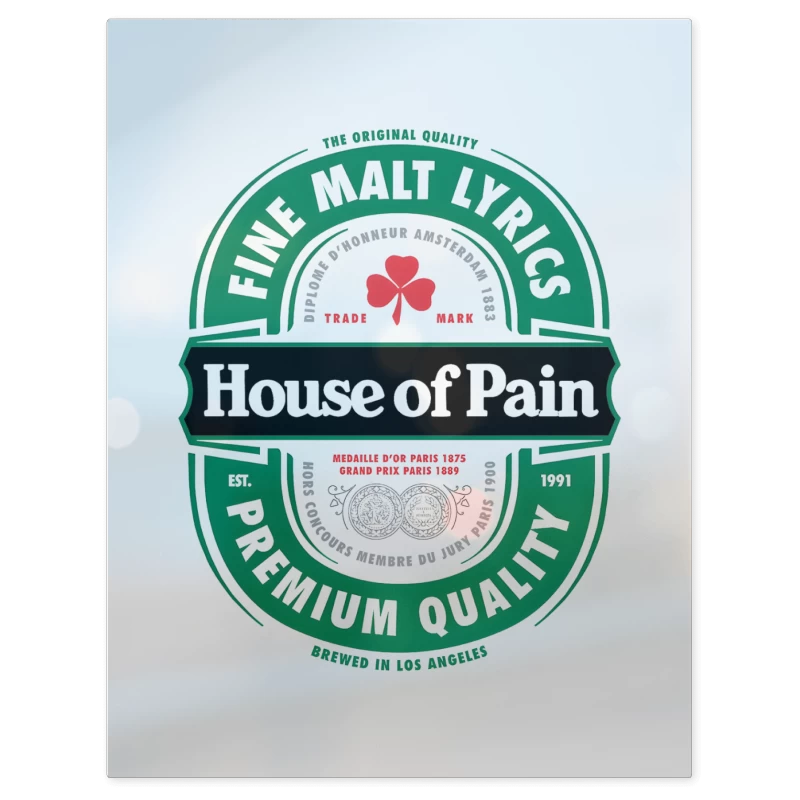 House of Pain Premium Quality – Print Metálico