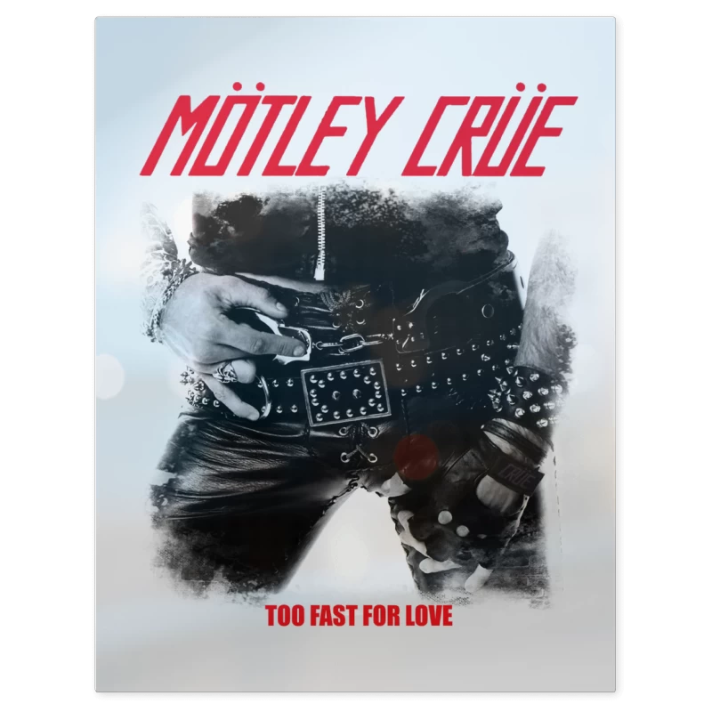 Motley Crue Too Fast for Love – Print Metálico