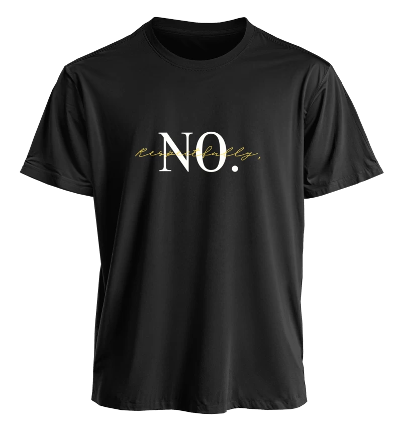 Polera Respectfully, No. — Regalo mamá, amiga y hermana, actitud y límites sanos, decir que no con elegancia, regalo para mujeres con carácter