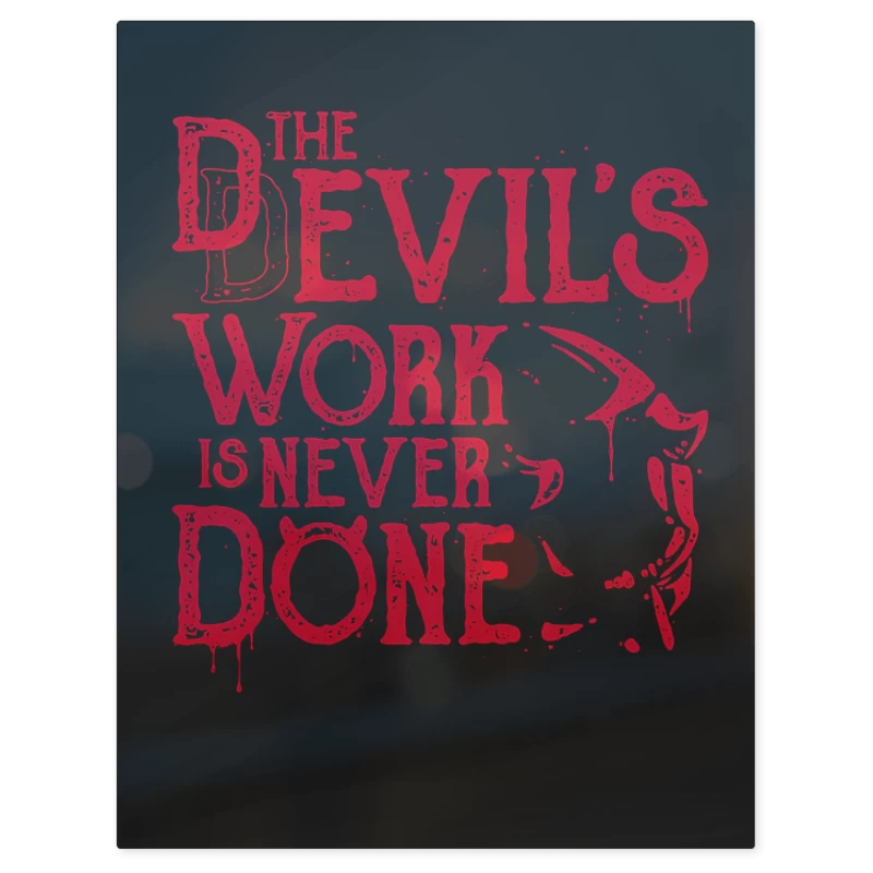 DD Work Never Done – Print Metálico