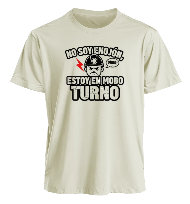 Polera No Soy Enojón Estoy en Modo Turno