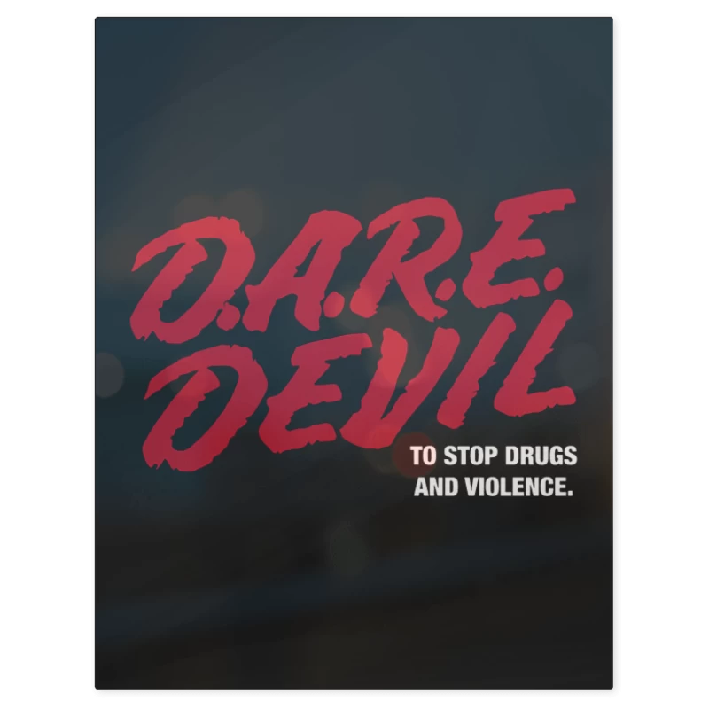 D.A.R.E. Devil – Print Metálico