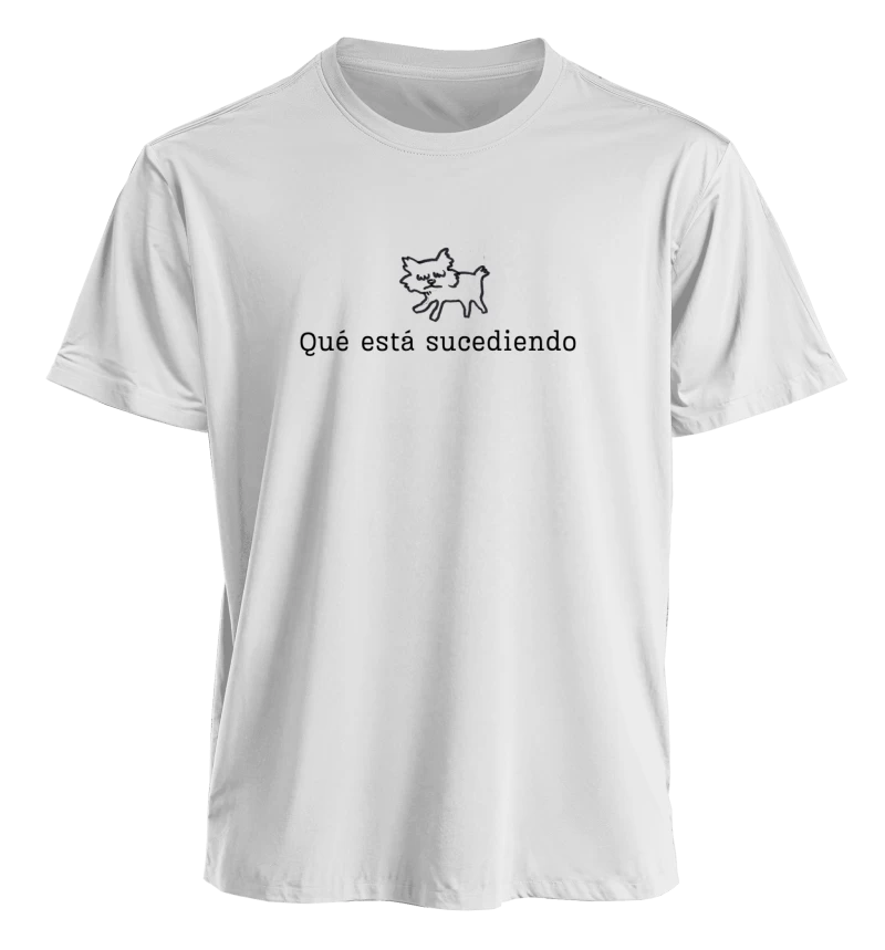 Polera Qué está sucediendo — Regalo divertido con perrito, humor confundido para amigas, amigo secreto y cumpleaños