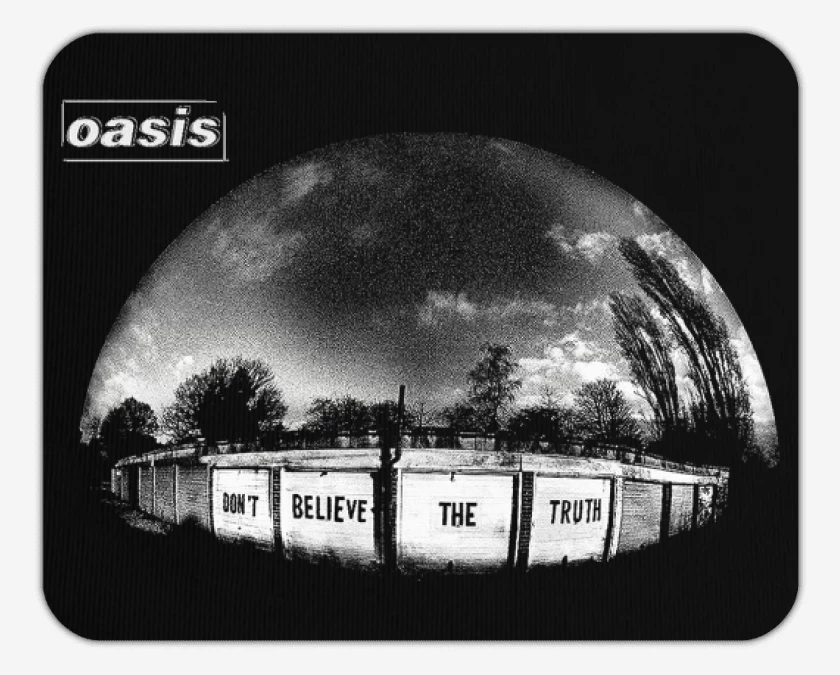 Mousepad Oasis Dont Believe the Truth
