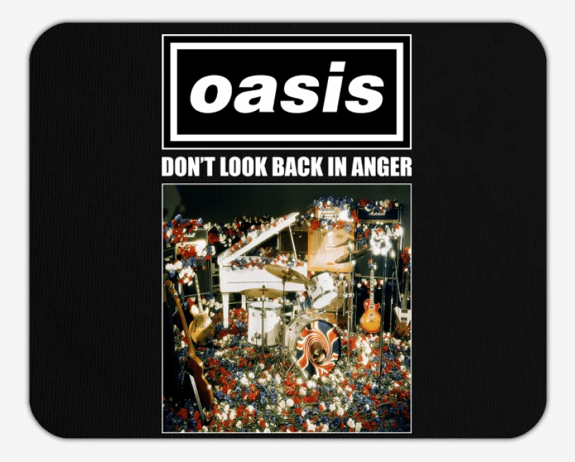 Mousepad Oasis Dont Look Back in Anger