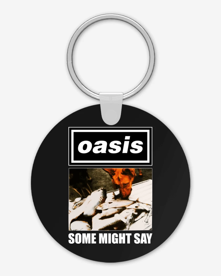 Llavero Oasis Some Might Say
