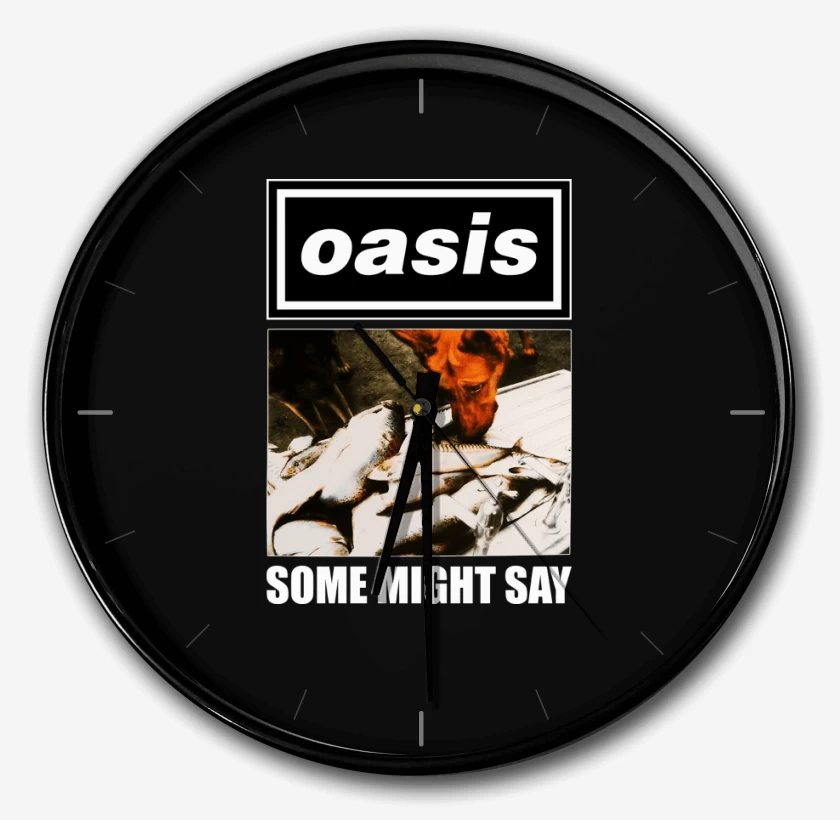 Reloj Oasis Some Might Say