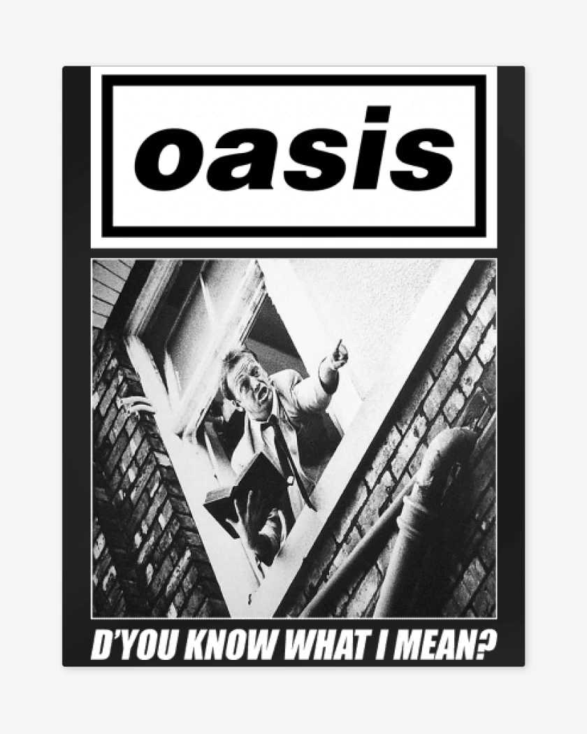 Print metalico Oasis Dyou Know What I Mean