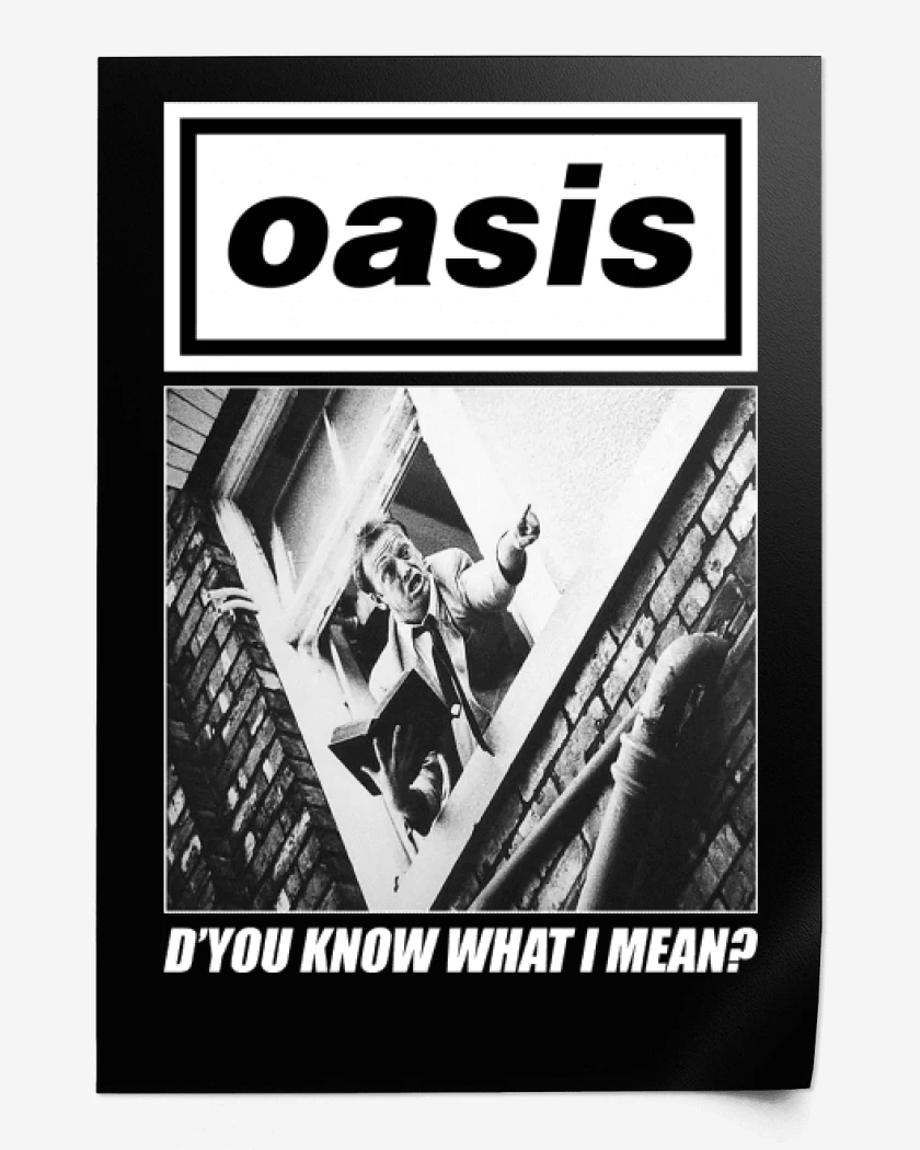 Print Oasis Dyou Know What I Mean