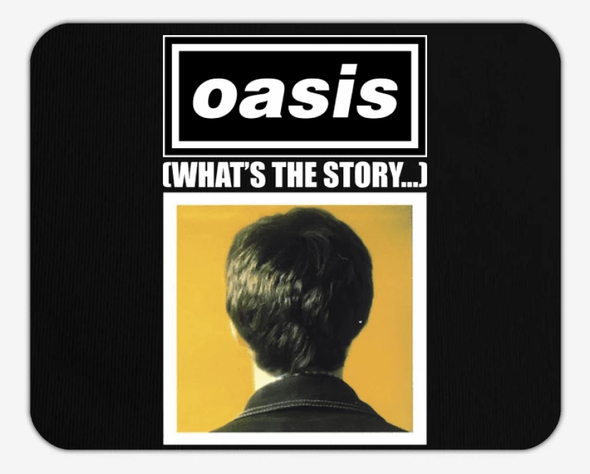 Mousepad Oasis Whats the Story