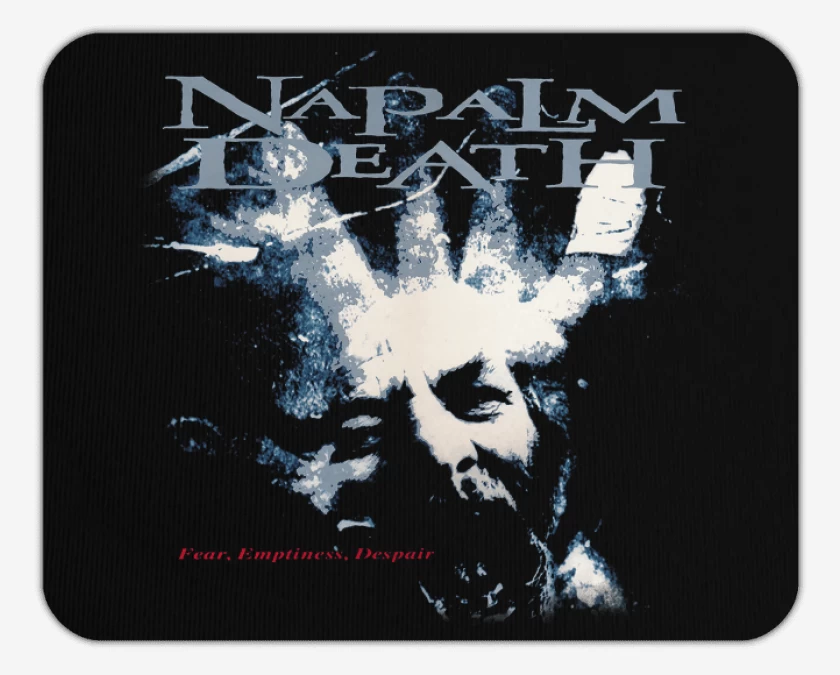 Mousepad Napalm Death Fear Emptiness Despair