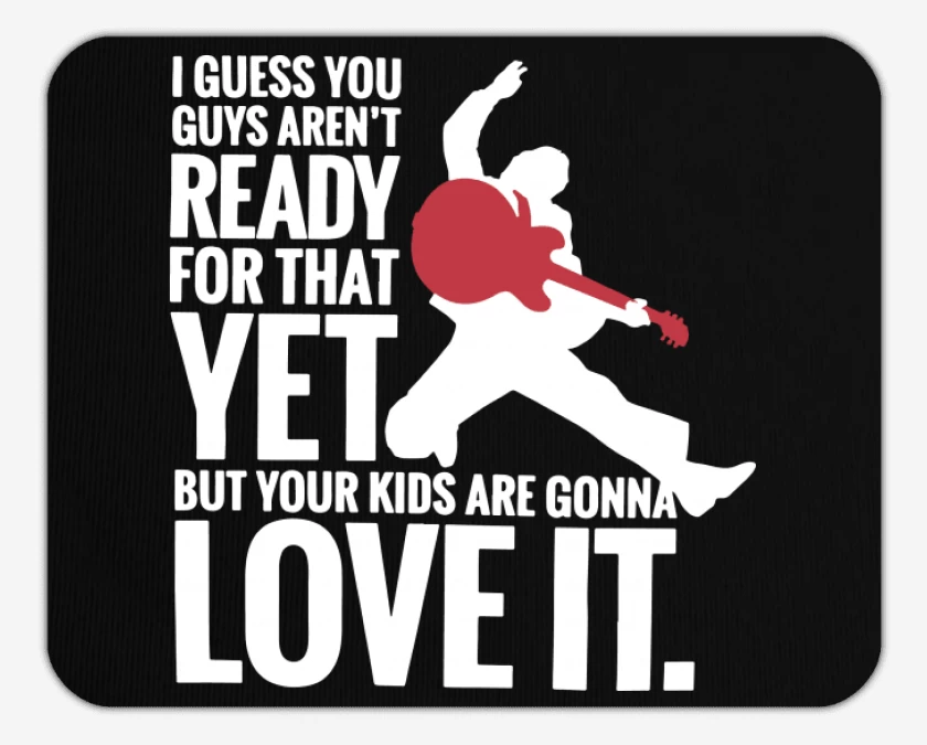 Mousepad Your Kids Are Gonna Love it