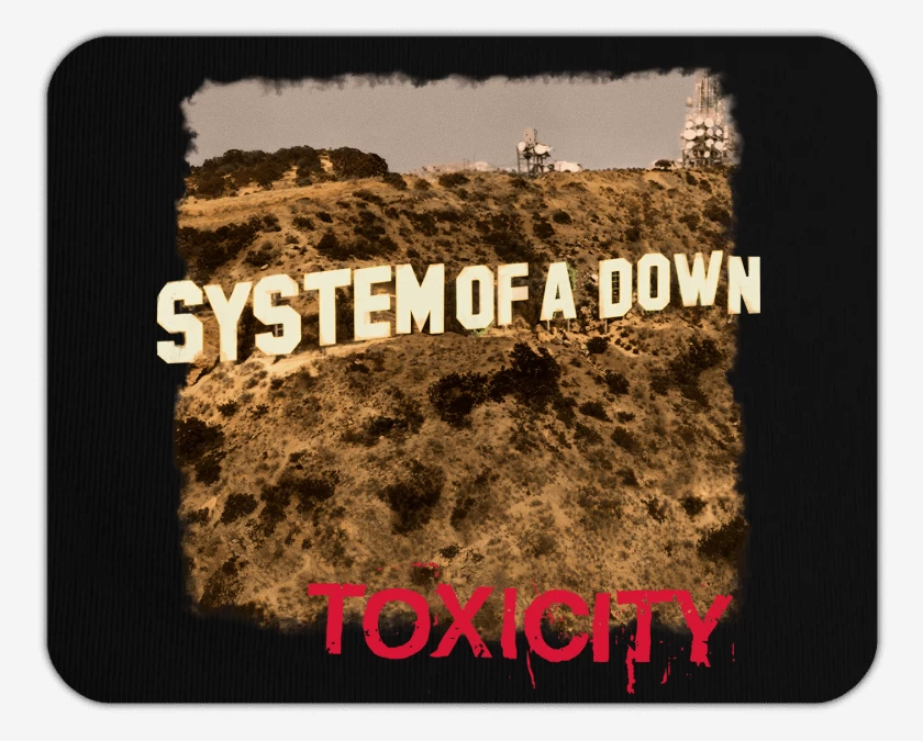 Mousepad System of a Down Toxicity