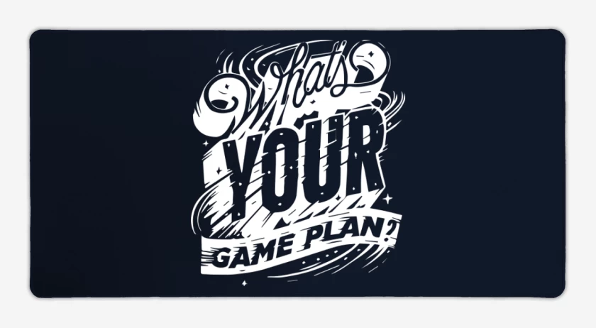 Mouse pad Gamer Whats your game plan