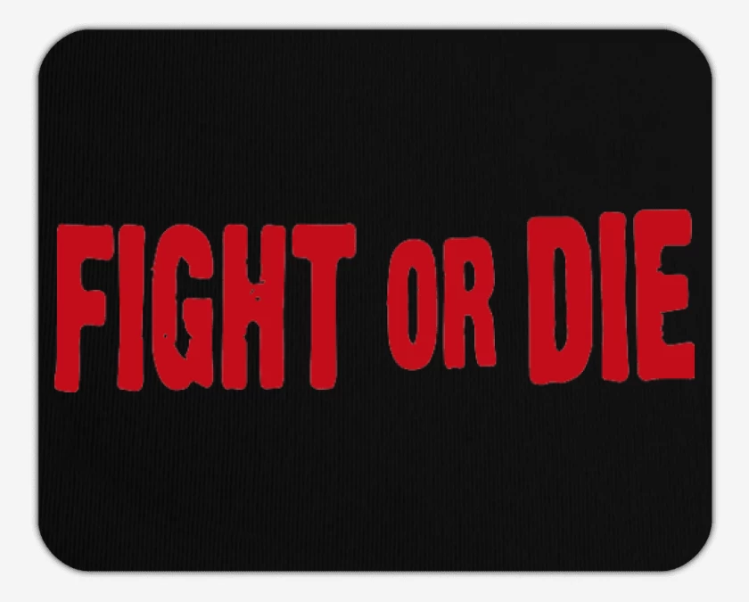 Mousepad Fight or die