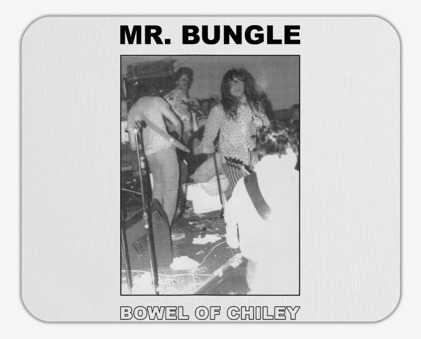 Mousepad Mr Bungle Bowel of Chiley