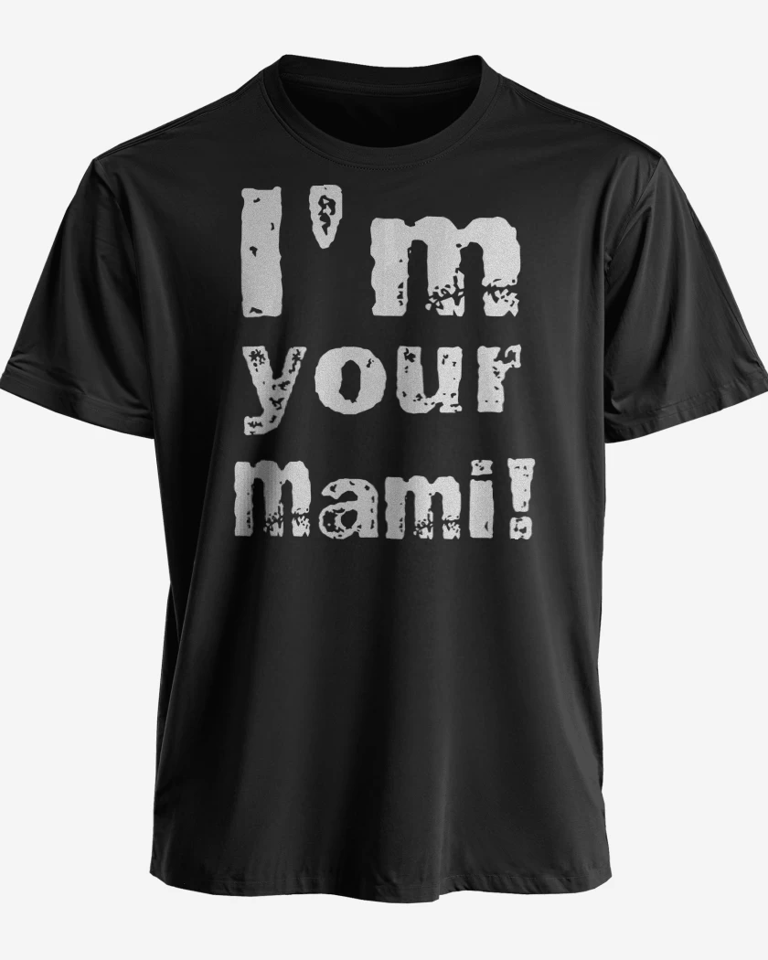 Polera Im Your Mami
