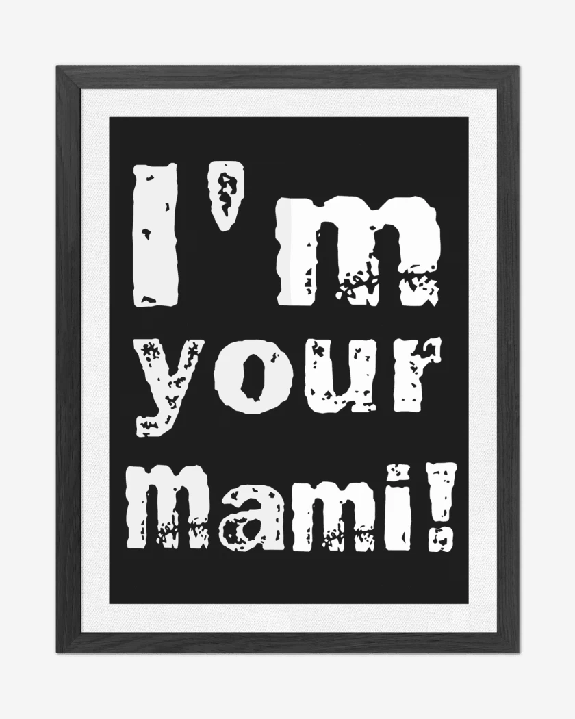 Cuadro decorativo Negro de Im Your Mami