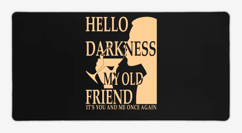 Mouse pad Gamer Negro de Hello Darkness My Old Friend