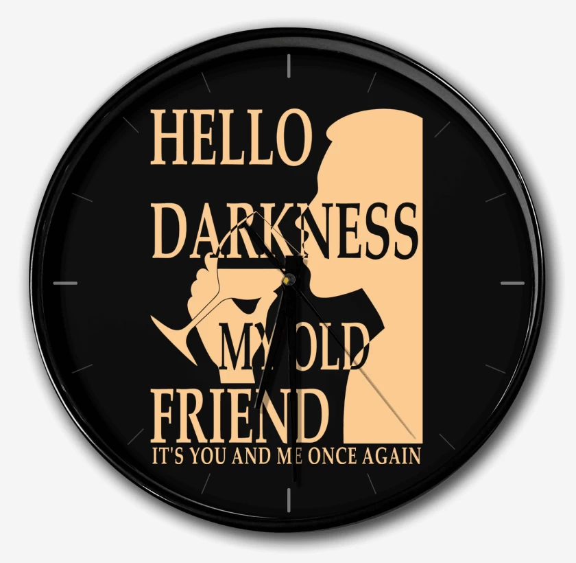 Reloj Hello Darkness My Old Friend