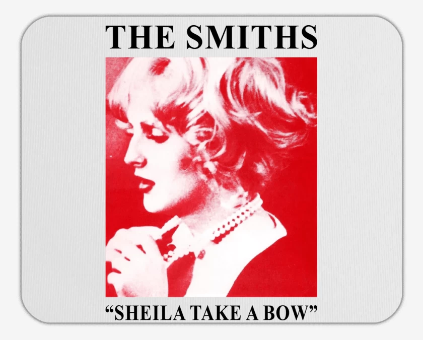 Mousepad The Smiths Sheila Take a Bow