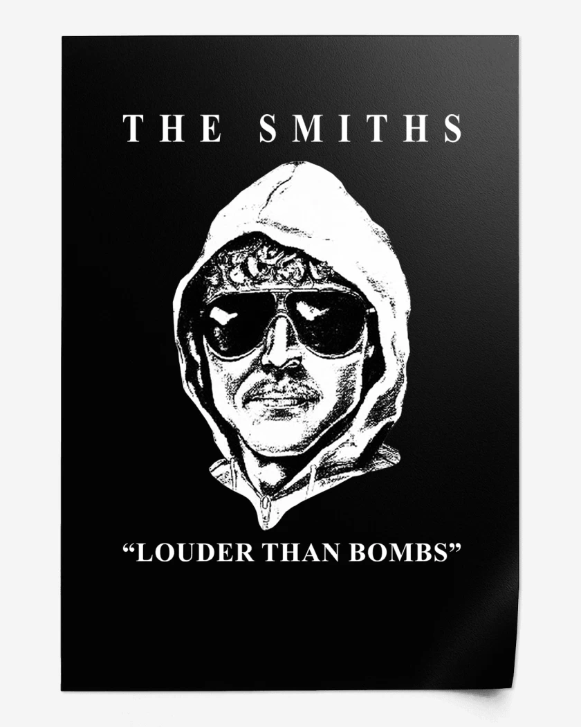 Print The Smiths Louder Than Unabomber 