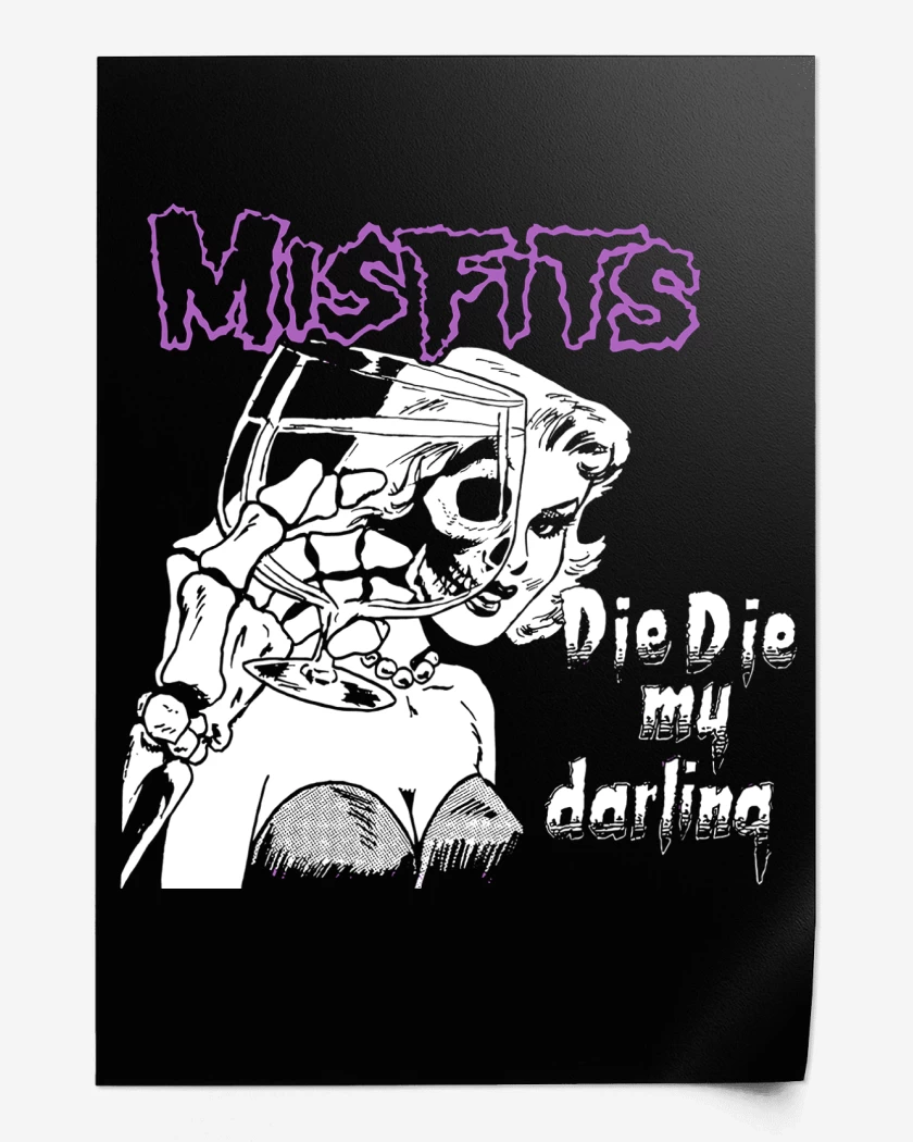Print Misfits Die Die My Darling