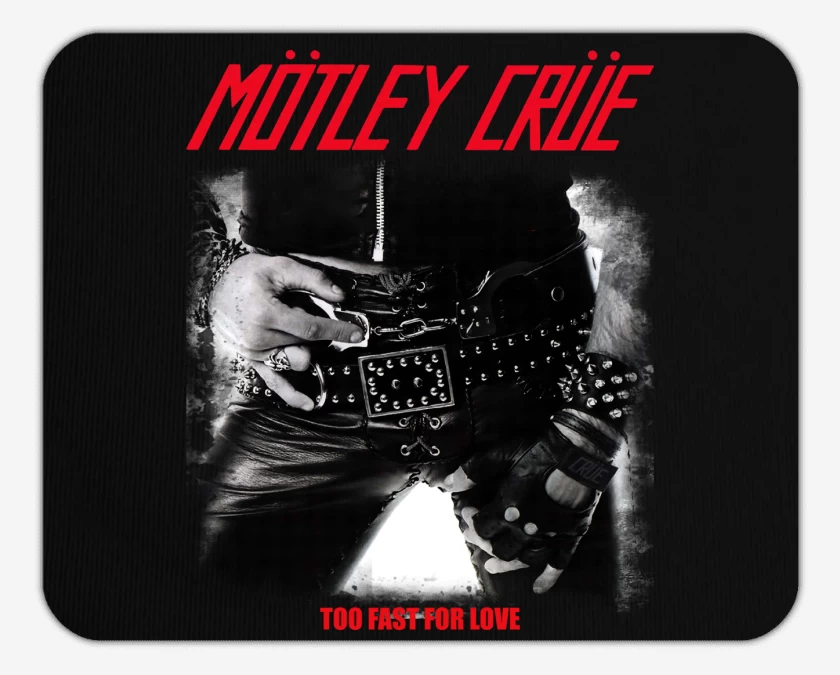 Mousepad Motley Crue Too Fast For Love