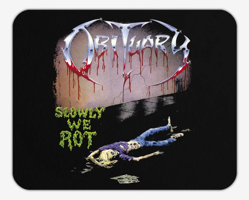 Mousepad Obiturary Slowly We Rot