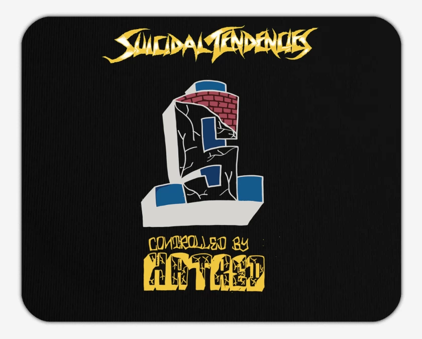 Mousepad Suicidal Tendencies Controlled by Hatred