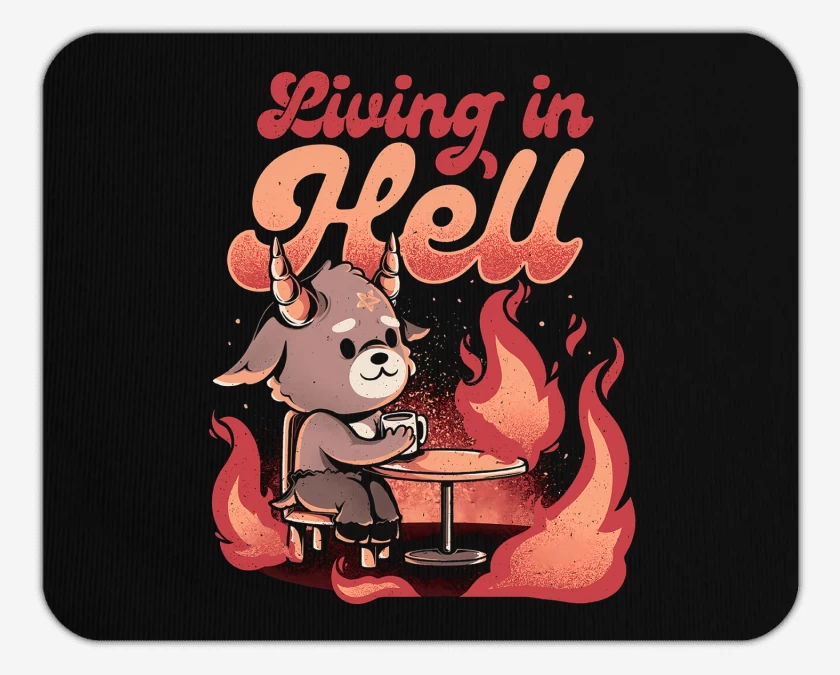 Mousepad Living in Hell