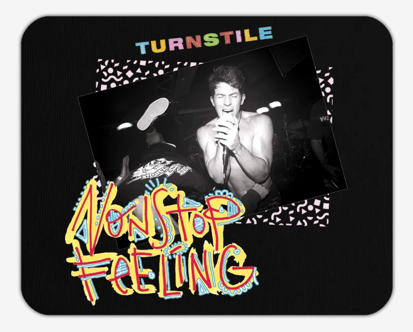 Mousepad Turnstile Non Stop Feeling