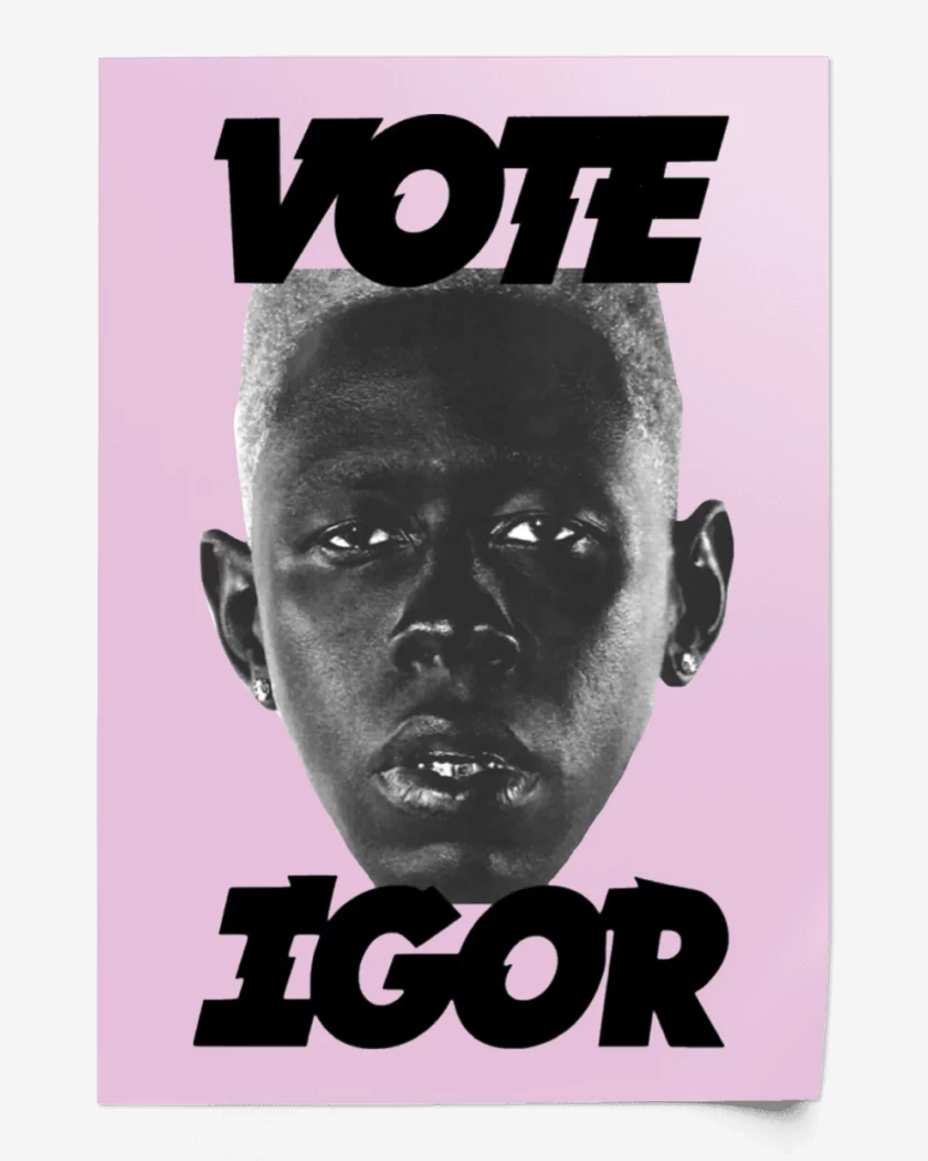 Print Tyler The Creator Vote Igor