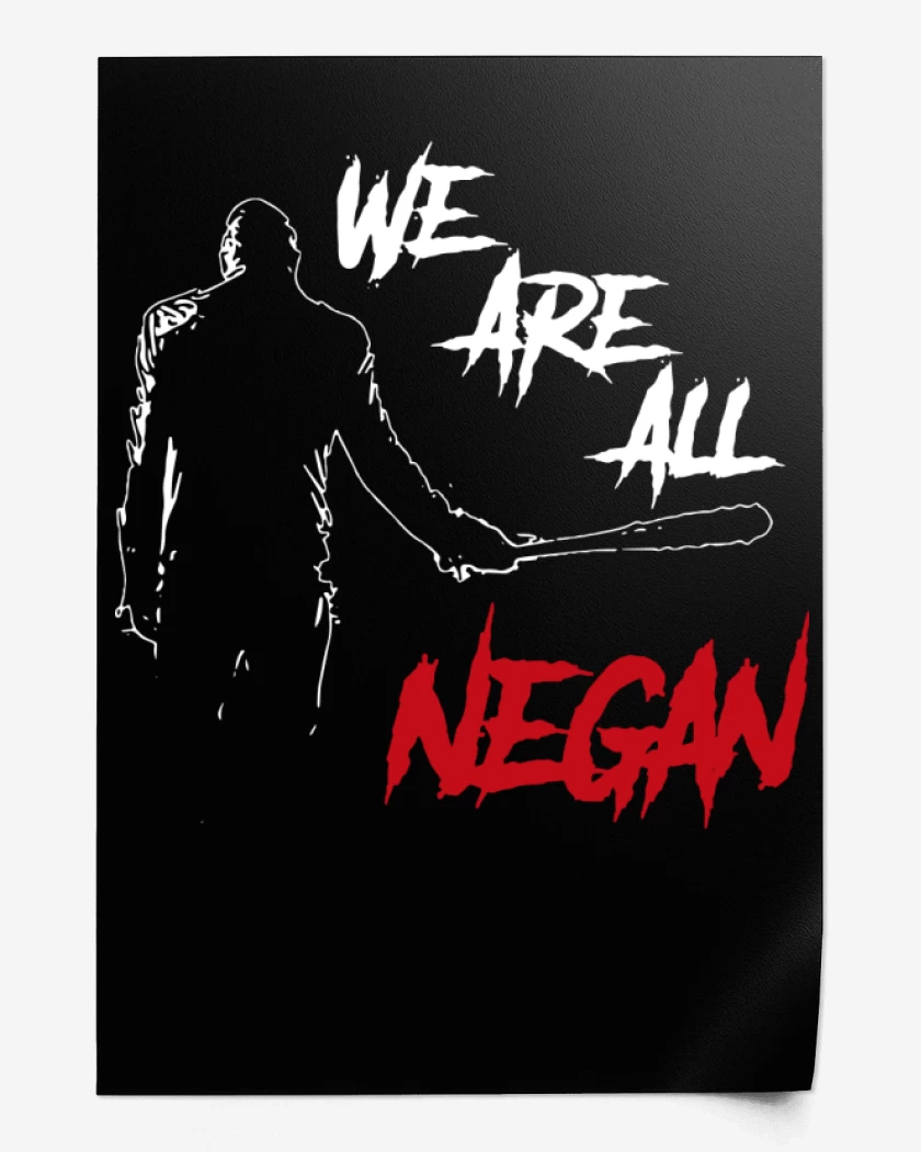 Print We are all Negan