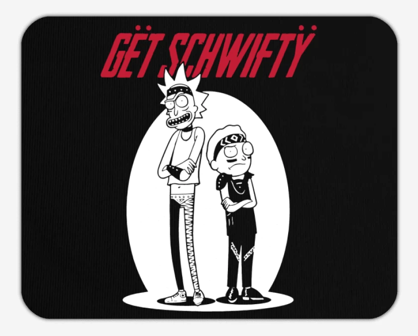 Mousepad Get schwifty