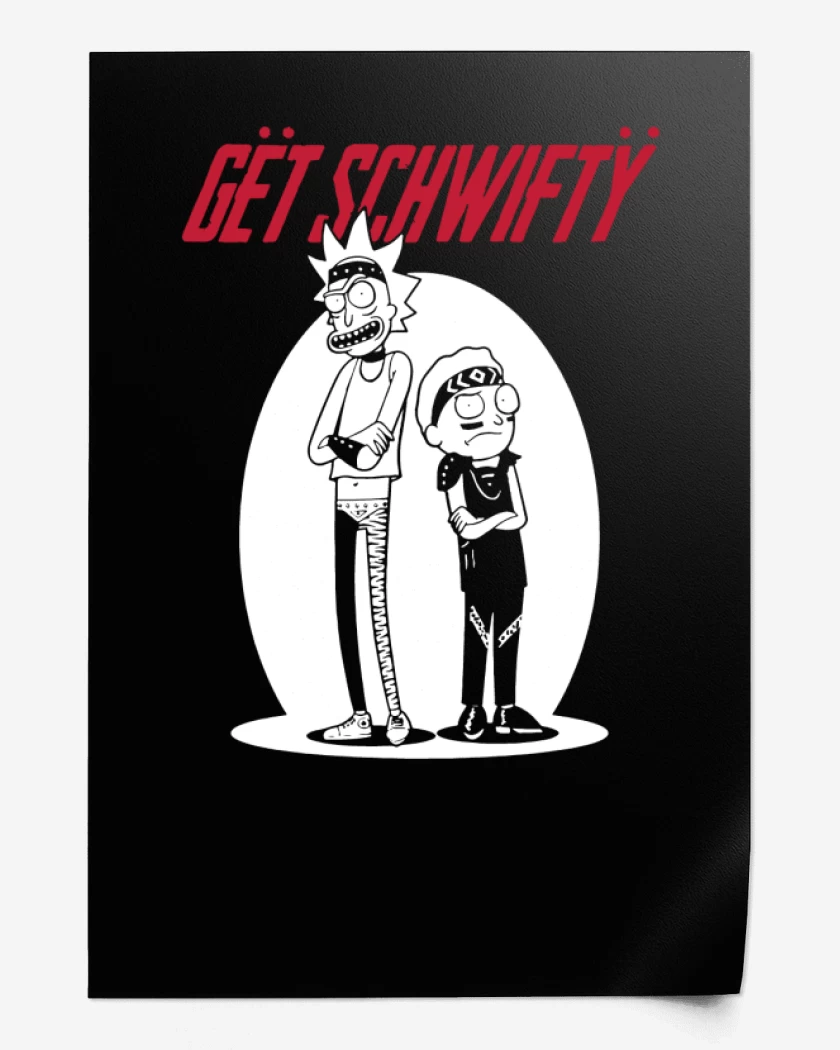 Print Get schwifty
