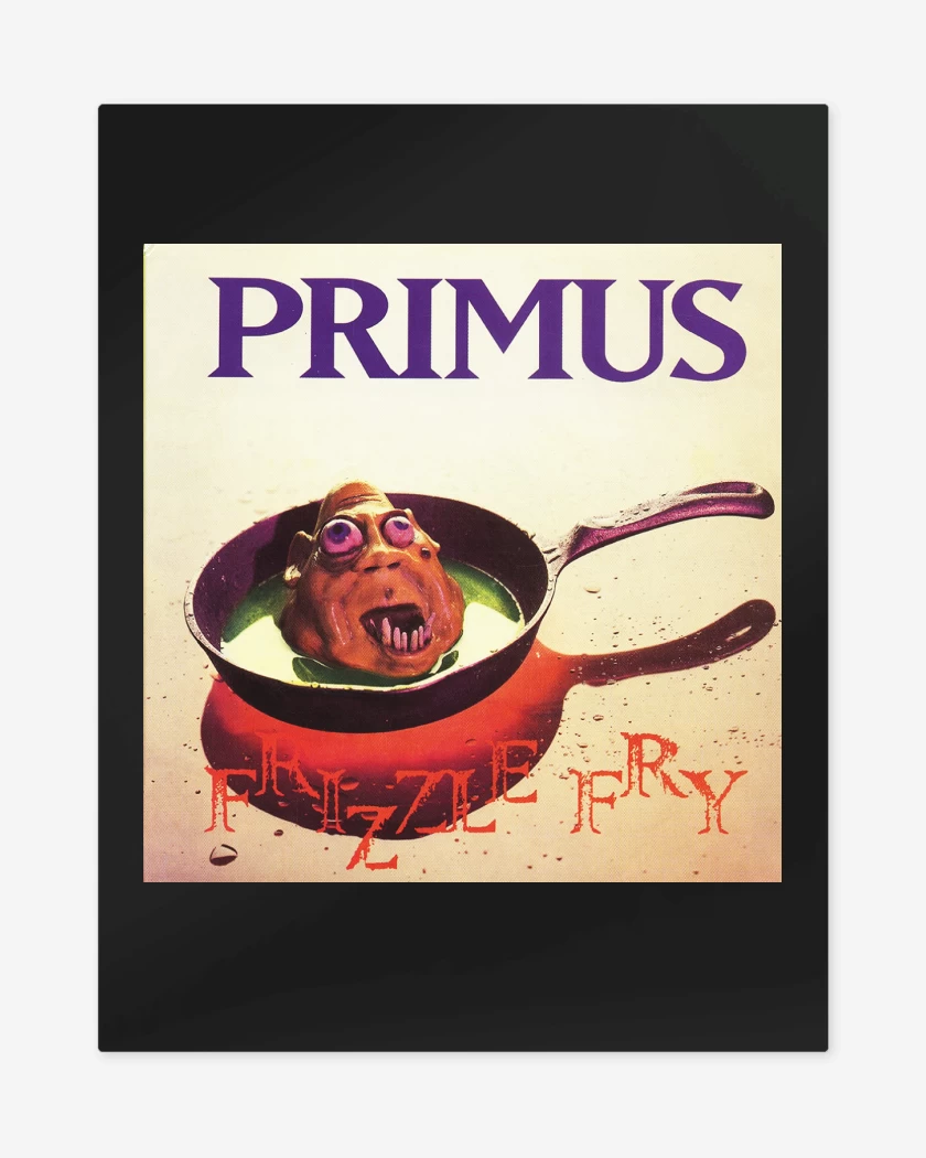Print metalico Primus Frizzle Fry