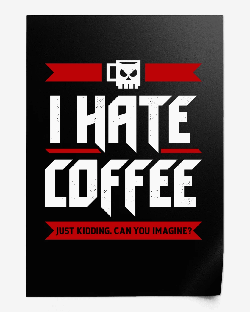 Print Negro de Odio el Café