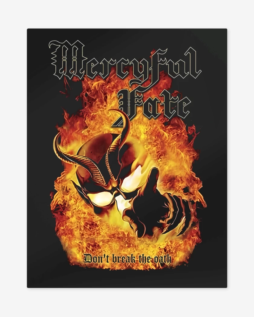 Print metalico Dont Break the Oath Mercyful Fate