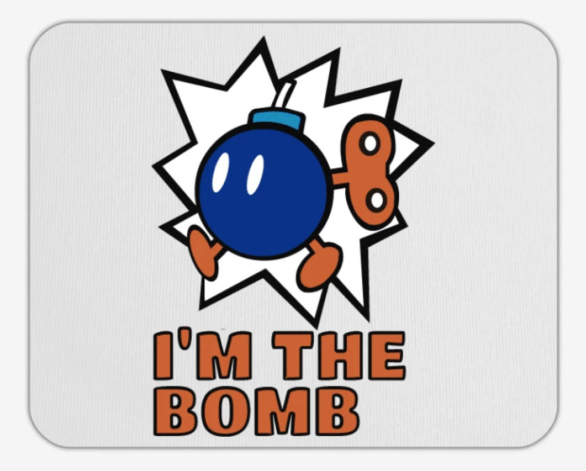 Mousepad Im The Bomb
