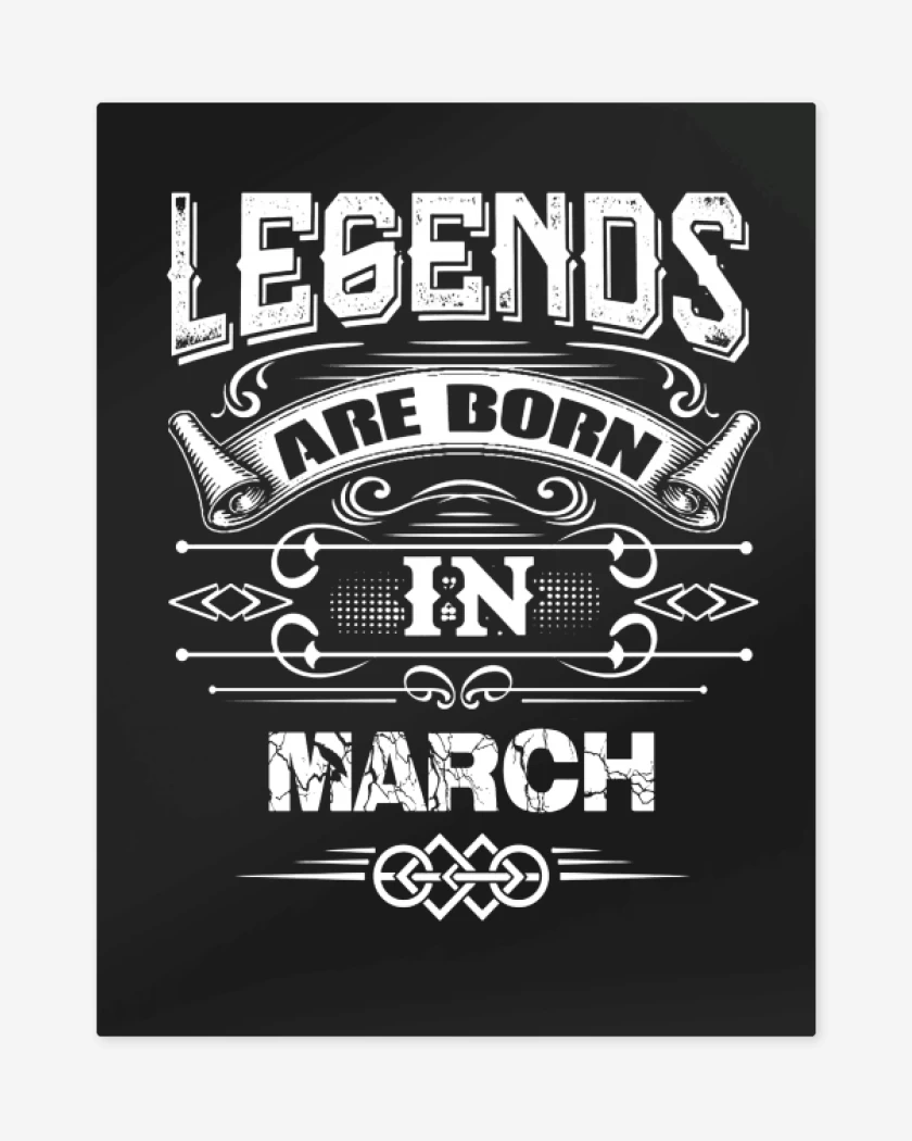 Print metalico Negro de leyends are born in march