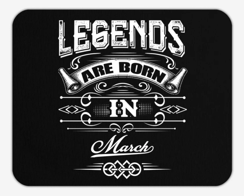 Mousepad Legends are born in march