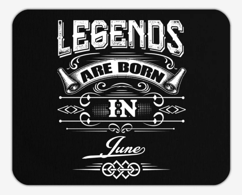 Mousepad Legends are born in june
